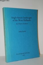 Anglo-Saxon Landscapes in the West Midlands The Charter Evidence: 95