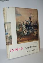 Indian Army Uniforms under the British from the 18Th Century to 1947