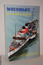 Waverley The Golden Jubilee - a Celebration of Fifty Years of the World's
