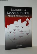 Murder and Manslaughter around Cannock Chase