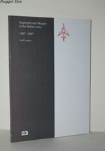 Regiments and Mergers in the British Army 1907-2007
