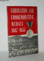 Coronation and Commemorative Medals, 1887-1953 with Illustrations