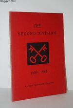 A Short Illustrated History of the Second Division 1809 - 1965