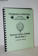 Foreigners in Field Gray the Russian, Croatian, and Italian Soldiers in