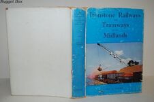 The Ironstone Railways & Tramways of the Midlands Additional Image