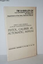 DIRECT and GENERAL SUPPORT MAINTENANCE MANUAL PISTOL, CALIBER .45,