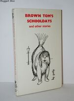 Brown Tom's School Days and Other Stories