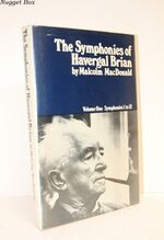 The Symphonies of Havergal Brian Volume One Symphonies 1 to 12