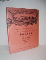 Inventory of the Historical Monuments in the County of Dorset Volume II: