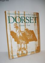 An Inventory of Historical Monuments in the County of Dorset Vol 5 East