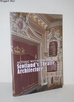 Acting with Confidence Scotland's Theatre Architecture