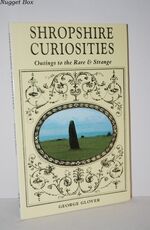 Shropshire Curiosities Outings to the Rare & Strange