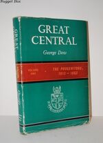Great Central, Volume One The Progenitors 1813-1863