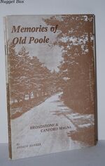 Memories of Old Poole Broadstone & Canford Magna