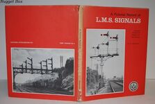 A Pictorial Record of L. M. S. Signals. Standard, Semaphore Signals and Additional Image