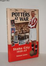 Potters At War Stoke City 1939-47