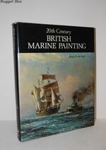 20Th Century British Marine Painting Written by Denys Brook-Hart, 1981