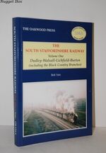 The South Staffordshire Railway - Dudley-Walsall-Lichfield-Burton - Volume