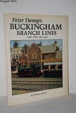 Peter Denny's Buckingham Branch Lines Part Two 1967-1993