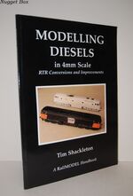 MODELLING DIESELS in 4Mm SCALE - RTR Conversions and Improvements