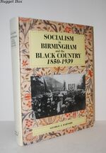 Socialism in Birmingham and the Black Country, 1850-1939
