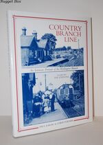 Country Branch Line the Stations Volume 2