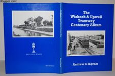 The Wisbech & Upwell Tramsway Centenary Album Additional Image