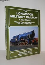 The Longmoor Military Railway a New History - Volume Two World War Two and
