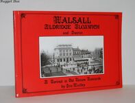 Walsall, Aldridge, Bloxwich and District A Portrait in Old Picture