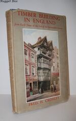 Timber Building in England, from Early Times to the End of the Seventeenth