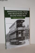 Birmingham Buses, Trams and Trolleybuses in the Second World War
