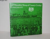 A HUNDRED YEARS of COUNTY CRICKET