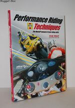 Performance Riding Techniques The MotoGP Manual of Track Riding Skills
