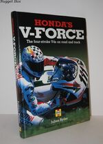 Honda's V-Force Their Four-Stroke V4s on Road and Track