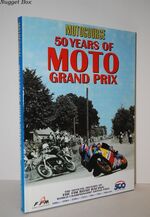 Motocourse Official History 50 Years of MOTO Grand Prix 50 Years of the