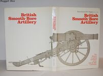 British Smooth-Bore Artillery The Muzzle Loading Artillery of the 18Th and Additional Image