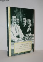Aristocrats in Bourgeois Italy The Piedmontese Nobility, 1861–1930
