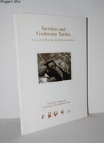 Tortoises and Freshwater Turtles An Action Plan for Their Conservation