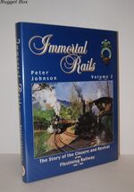 Immortal Rails: Story of the Closure and Revival of the Ffestiniog Railway