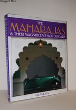 The Maharajas & Their Magnificent Motor Cars