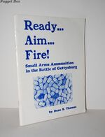 Ready Aim Fire: Small Arms Ammunition in the Battle of Gettysburg