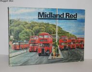 Midland Red A History of the Company and its Vehicles from 1940 to 1970