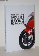 Mick Walker's Japanese Production Racing Motorcycles
