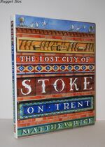 The Lost City of Stoke-On-Trent