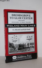 Bromsgrove to Gloucester Ashchurch to Great Malvern