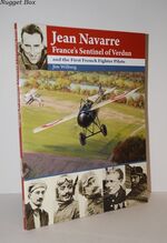 Jean Navarre France's Sentinel of Verdun and the First French Fighter