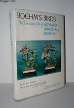Boehm's Birds The Porcelain Art of Edward Marshall Boehm