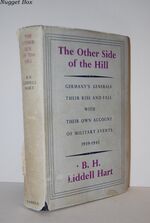 THE OTHER SIDE of the HILL Germany's Generals Their Rise and Fall, with