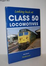 Looking Back At Class 50 Locomotives