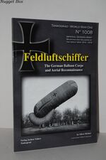 FELDLUFTSCHIFFER THE GERMAN BALLOON CORPS and AERIAL RECONNAISSANCE